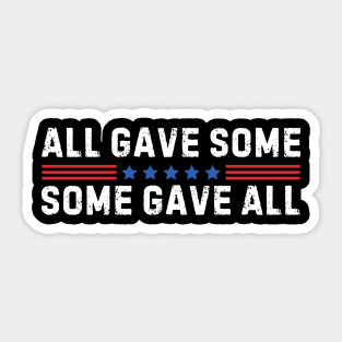 All Gave Some, Some Gave All Memorial Day Military Patriotic Sticker